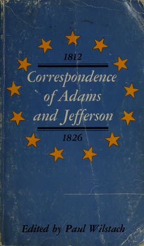 Correspondence of John Adams and Thomas Jefferson 1812-1826