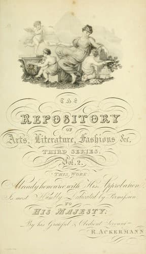 The Repository of arts, literature, commerce, manufactures, fashions and politics