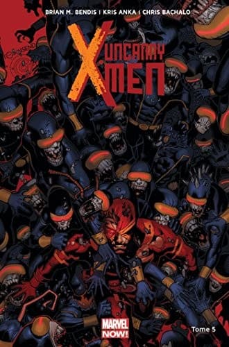 Uncanny X-Men T05