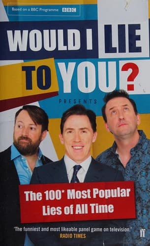 Would i lie to you? presents the 100 most popular lies of all time