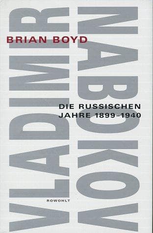 Vladimir Nabokov. Die russischen Jahre 1899-1940. Biographie