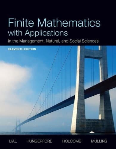Finite Mathematics with Applications In the Management, Natural, and Social Sciences