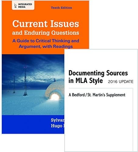 Current Issues and Enduring Questions 10e & Documenting Sources in MLA Style