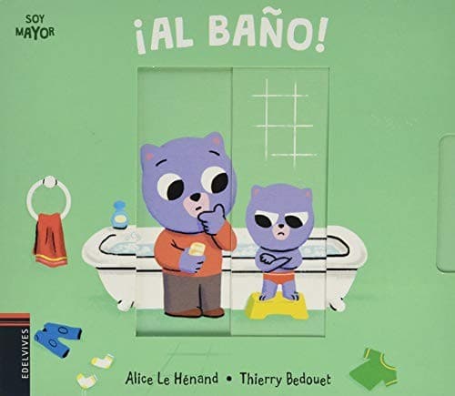 ¡Al baño!