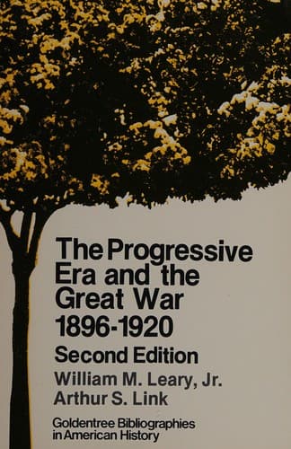 The progressive era and the Great War, 1896-1920