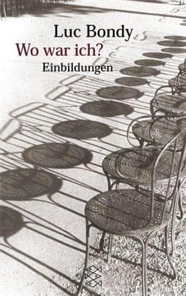 Wo war ich? Einbildungen