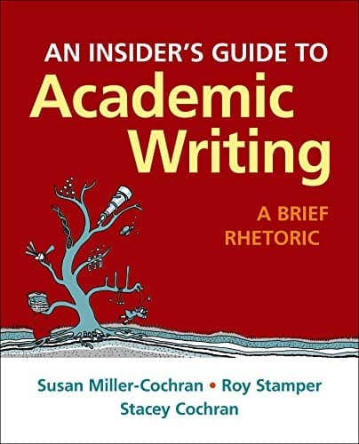 An Insider's Guide to Academic Writing, 2016 MLA Update Edition