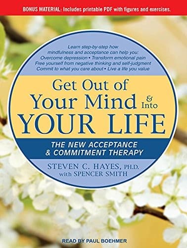 Get Out of Your Mind & Into Your Life