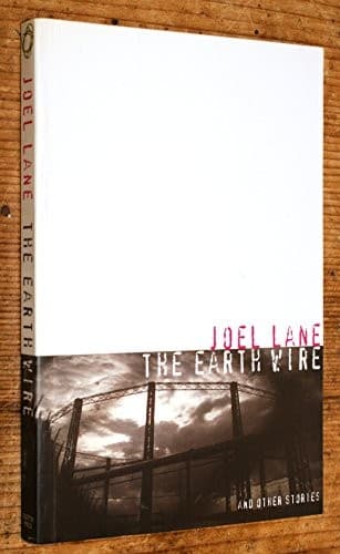 Earth Wire and Other Stories
