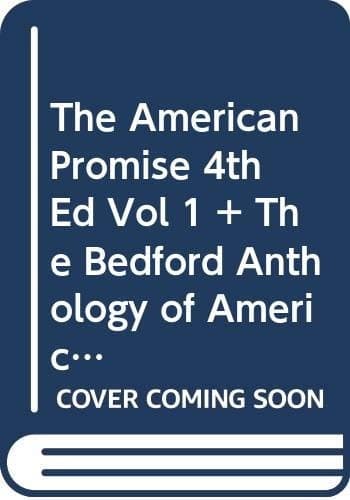 American Promise 4e V1 & Bedford Anthology of American Literature V1
