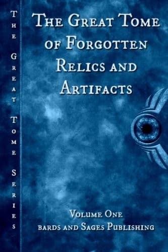 The Great Tome of Forgotten Relics and Artifacts