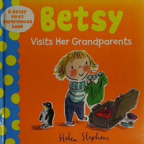 Betsy visits Her Grandparents