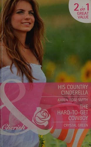 His Country Cinderella, The Hard-to-Get Cowboy
