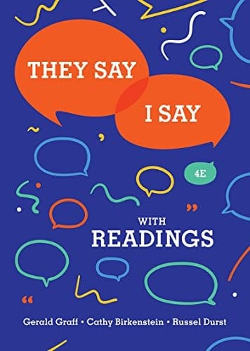 "They say/I say" with readings--fourth edition
