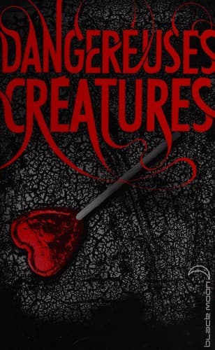 Dangereuses Créatures