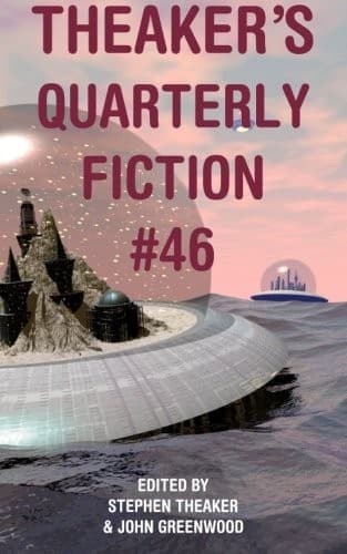 Theaker's Quarterly Fiction #46
