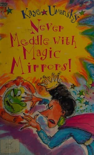 Never Meddle with Magic Mirrors!