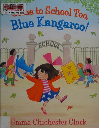 Come to school too, Blue Kangaroo!