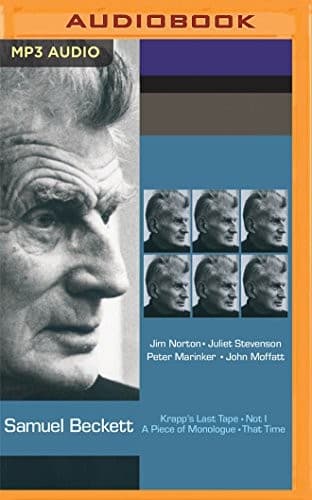 Krapp's Last Tape, Not I, That Time, & A Piece of Monologue