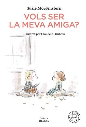 Vols ser la meva amiga?