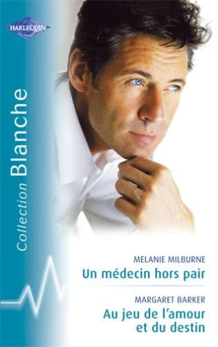 Un medicin hors pair / Au jeu de l'amour et du destin