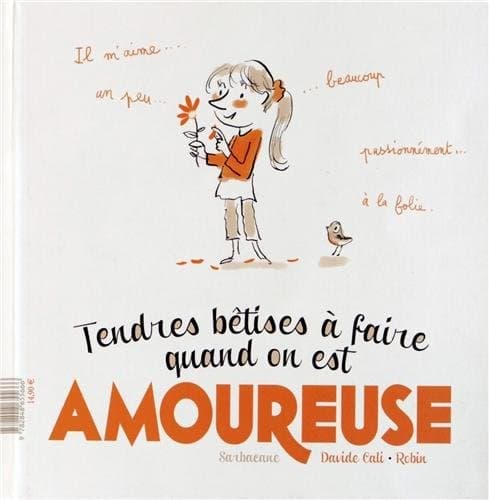 Tendres bêtises à faire quand on est amoureux