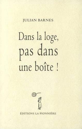 Dans la loge, pas dans une boîte !