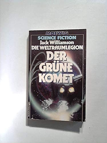 Der grüne Komet Weltraumlegion 2 [Perfect Paperback] [Jan 01, 1984] Williamson, Jack