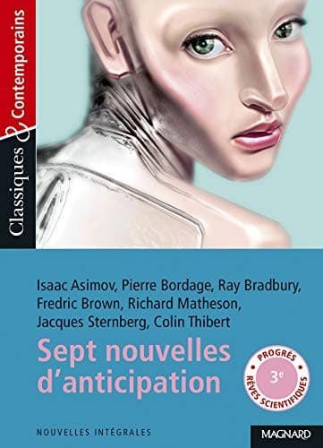 Sept nouvelles d'anticipation et de science-fiction - Classiques et Contempora