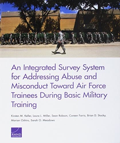 An Integrated Survey System for Addressing Abuse and Misconduct Toward Air Force Trainees During Basic Military Training