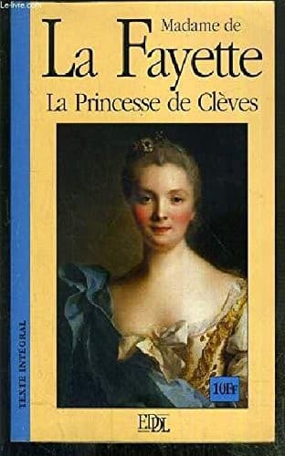 La princesse de Clèves Précédé de Histoire de la princesse de Montpensier sous le règne de Charles IX