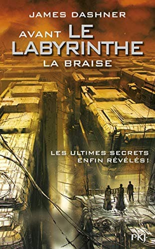 Avant Le labyrinthe - tome 5 La Braise
