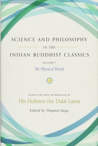 Science and Philosophy in the Indian Buddhist Classics, Vol. 1