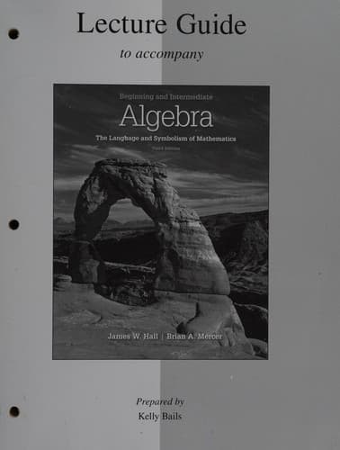 Lecture guide to accompany beginning and intermediate algebra