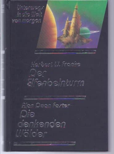 Der Elfenbeinturm / Die denkenden Wälder