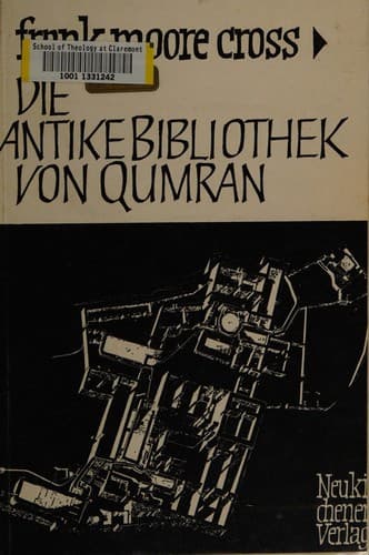 Die antike bibliothek von qumran und die moderne biblische wissenschaft