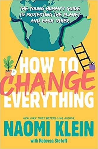 How to Change Everything