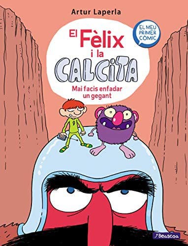 Mai facis enfadar un gegant