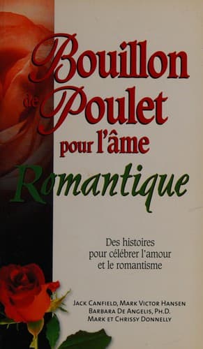 Bouillon de poulet pour l'âme romantique