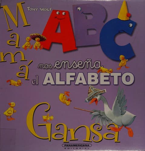 Mamá Gansa nos enseña el alfabeto