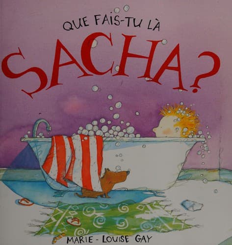 Que fais-tu là, Sacha?