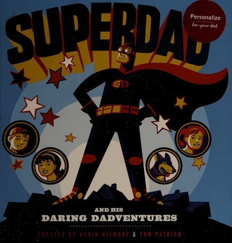 Superdad and his daring dadventures