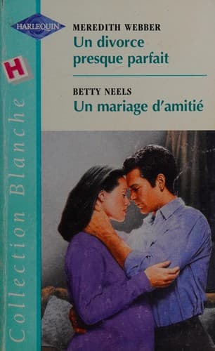 Un divorce presque parfait / Un mariage d'amitie