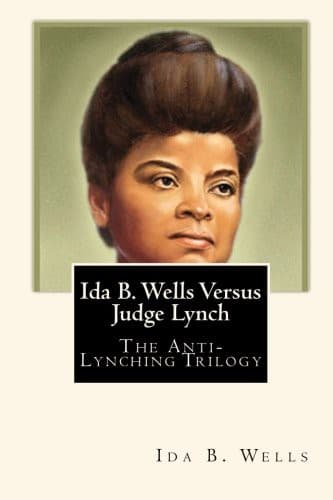 Ida B. Wells Versus Judge Lynch