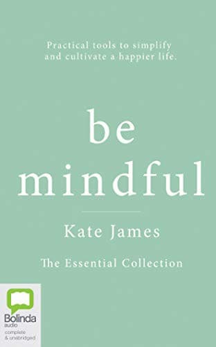 Be Mindful with Kate James