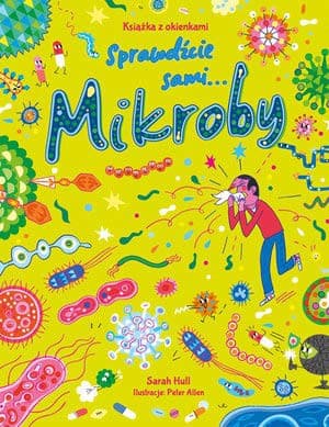 Mikroby. Ksiazka z okienkami. Sprawdzcie sami...