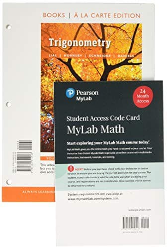 Trigonometry, Loose-Leaf Edition Plus MyLab Math with Pearson eText -- 24 Month Access Card Package