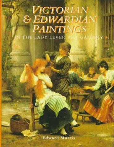 Victorian & Edwardian Paintings in the Lady Lever Art Gallery