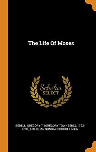 The Life Of Moses