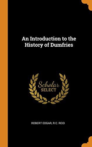 An Introduction to the History of Dumfries